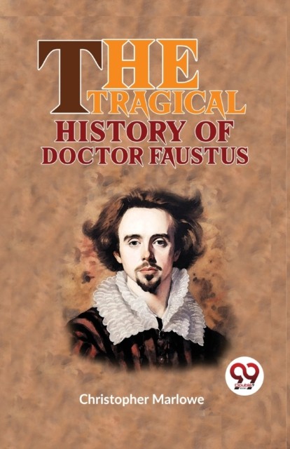 The Tragical History Of Doctor Faustus by Christopher Marlowe PAPERBACK
