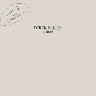 Derek Bailey Lot 74 LP Vinyl HJRLP203 Neu