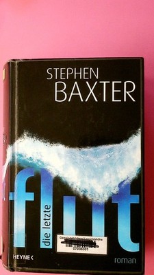 152015 Stephen Baxter DIE LETZTE FLUT Roman HC