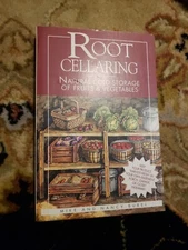 Root Cellaring: Natural Cold Storage of Fruits & Vegetables - Paperback - GOOD