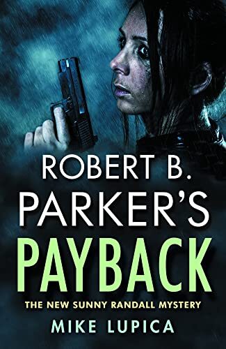 Robert B. Parker's Payback: 9 (Sunny Randall Mystery 9),Mike Lup