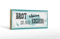 Holzschild Spruch 27X10 Cm Brot Schmieren Ist Auch Kochen! Deko Schild