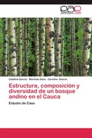 Catalina Garcia (U. A.) | Estructura, ComposicióN Y Diversidad De Un Bosque...