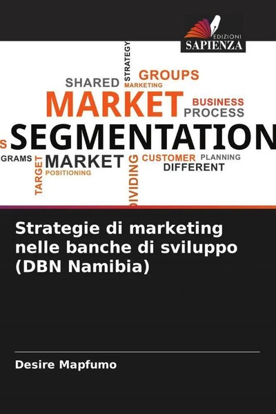 Desire Mapfumo | Strategie Di Marketing Nelle Banche Di Sviluppo (Dbn Namibia)-image