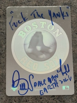 BILL ''SPACEMAN'' LEE BOSTON RED SOX SIGNED 1991 UD HOLOGRAM  F*%# THE YANKEES! 