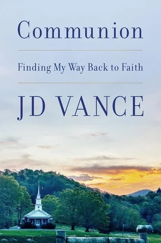 Communion: Finding My Way Back to Faith by JD Vance – Faith, Spiritual Journey - product listing photo