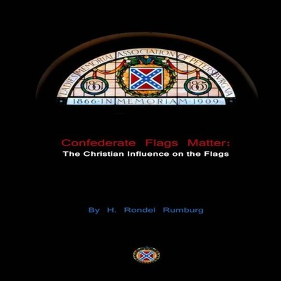 Confederate Flags Matter The Christian Influence on the Flags H R