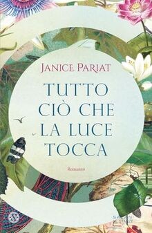 Tutto ciò che la luce tocca von Pariat, Janice | Buch | Zustand sehr gut