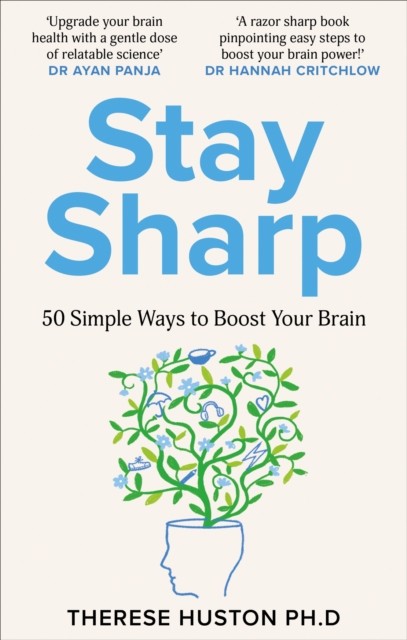 Stay Sharp 50 Simple Ways to Boost Your Brain by Therese Huston (Paperback Book) - Image 4