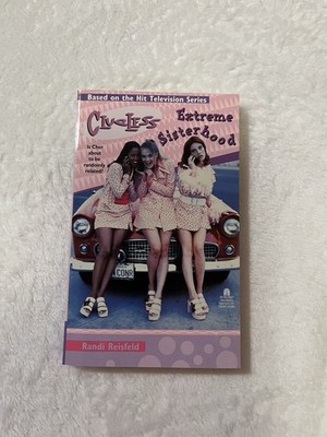 Extreme Sisterhood: Clueless Reisfeld, Randi1999 Vintage 1st Edition TV Tie-in