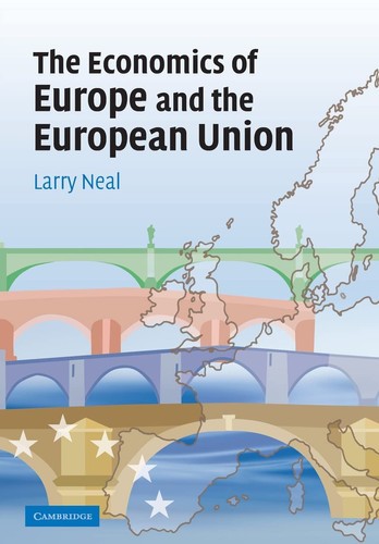 The Economics of Europe and the European Union, Neal, Larry, Very Good condition