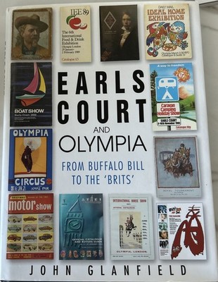 Earls Court and Olympia (J. Glanfield) Hardcover In DJ, BRAND NEW Free Shipp.