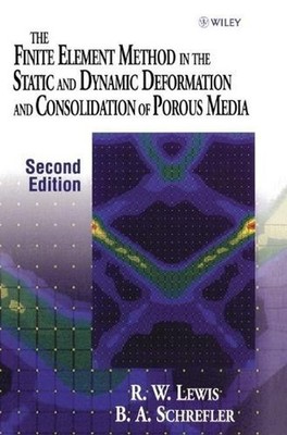 The Finite Element Method in the Static and Dynamic Deformation and Consolidatio