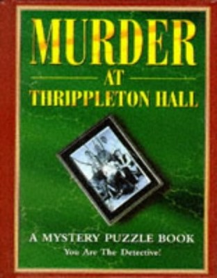 Mord in Thrippleton Hall (Mystery Puzzle Books) - - Hardcover - 1899712496-Go