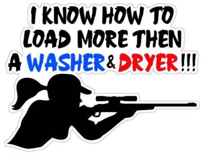 I Know How To Load More Then A Washer and Dryer Decal