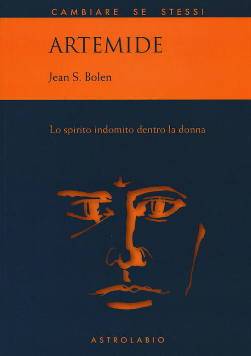 ARTEMIDE. LO SPIRITO INDOMITO DENTRO LA DONNA BOLEN JEAN S