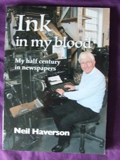 Printing Book Ink in my Blood: My half century in newspapers by Neil Haverson
