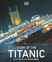 Dk | Story Of The Titanic | Buch | Englisch (2012) | Dk Panorama | Gebunden