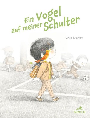 Sibylle Delacroix | Ein Vogel auf meiner Schulter | Buch | Deutsch (2020)