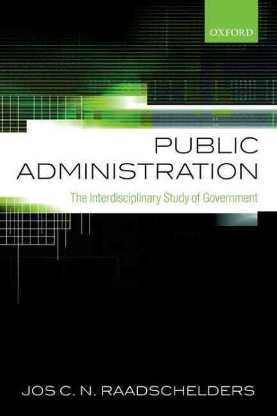 Public Administration : The Interdisciplinary Study of Government, Paperback ...