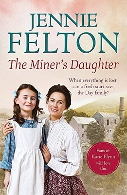 The Miner's Daughter: The second dramatic and power by Felton, Jennie 1472210085
