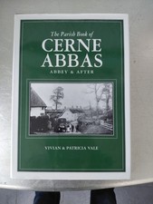 THE PARISH BOOK OF CERNE ABBAS ABBEY & AFTER FIRST EDITION HB DJ 2000