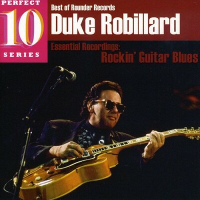 Essential Recordings: Rockin' Guitar Blues by Duke Robillard (CD, 2009)