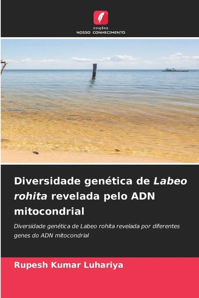 Rupesh Kumar Luhariya | Diversidade GenéTica De Labeo Rohita Revelada Pelo...-image