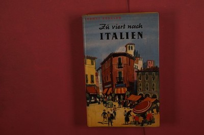 400086 Hansi Kessler ZU VIERT NACH ITALIEN Ensslin & Laiblin Verlag HC