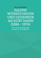 Salems WüRdigungen Und Gedenken An Kurt Hahn (1886 - 1974) Marc Zirlewagen