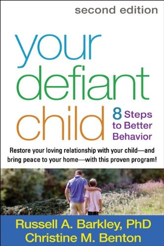 Your Defiant Child: Eight Steps to Better Behavior,Russell A. Ba