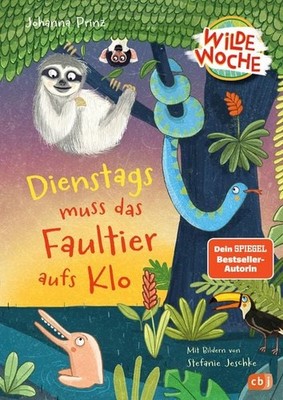 Wilde Woche   Dienstags muss das Faultier aufs Klo Ein tierisch witziges Vorl...