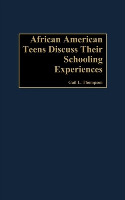 Thompson - African-American Teens Discuss Their Schooling Experiences  - X555z