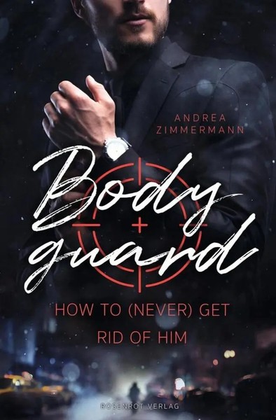 Bodyguard - How To (Never) Get Rid Of Him Gay Romance Andrea Zimmermann Buch-image