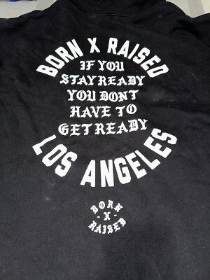 Born X Raised Hoodie 3XL XXXL If you Stay Ready 
