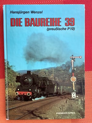 Die Baureihe 39 (preußische P10) Wenzel