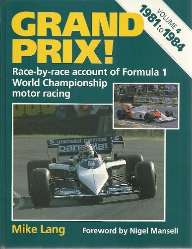 Grand Prix: 1981-84 v. 4: Race by Race Account of Formula 1 Worl