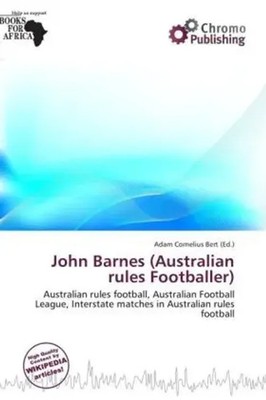 Adam Cornelius Bert | John Barnes (Australian rules Footballer) | Taschenbuch