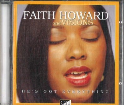 Faith Howard and Visions He`s Got Everything (CD)