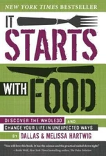 It Starts with Food: Discover the Whole30 and Change Your Life in Un - VERY GOOD