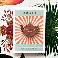 I Drink Tea Darling - Enamel Pin - Tea Kettle - Lapel Pin Cute Tea Gift 1.25