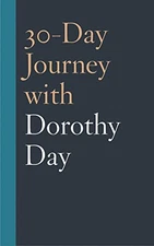 30-DAY JOURNEY WITH DOROTHY DAY (30-DAY JOURNEY) By Coleman Fannin - Hardcover