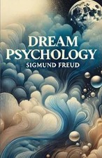 Dream Psychology(Illustrated) by Sigmund Freud Paperback Syed KAM