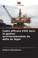 Cadre Efficace D'eie Dans La Gestion Environnementale Du Delta Du Niger Buch