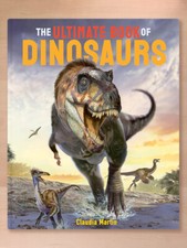 The Ultimate Book of Dinosaurs by Claudia Martin (2021 HC) Brand New