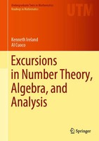 Kenneth Ireland (U. A.) | Excursions In Number Theory, Algebra, And Analysis