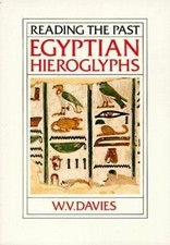 Egyptian Hieroglyphs (Reading the Past) Davies, W. V. paperback Used - Good