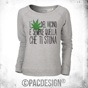 Felpa Donna Erba Del Vicino Marijuana Ganja Frasi Why So Vintage Dk02a Ebay