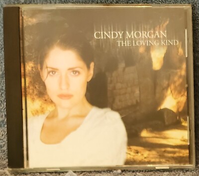 CINDY MORGAN The Loving Kind 1998 CD OOP Word Records BUY 2, GET 1 FREE