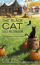 The Black Cat Sees His Shadow Mass Market Paperbound Kay Finch